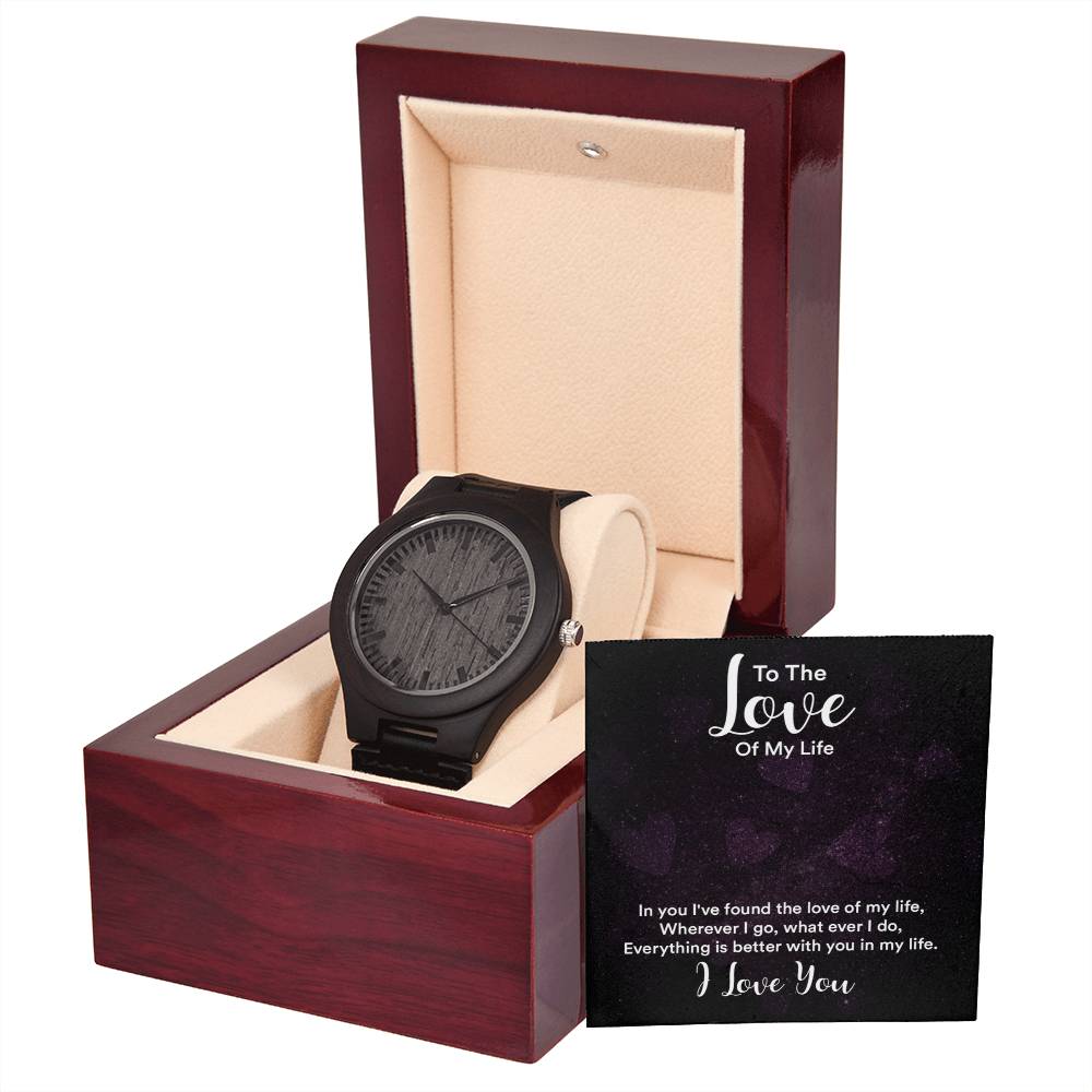 Love of My Life-Wooden Watch